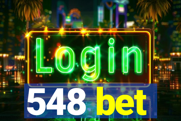 548 bet